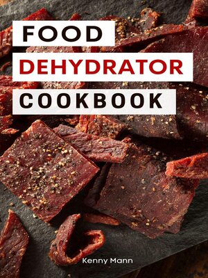 cover image of Food Dehydrator Cookbook